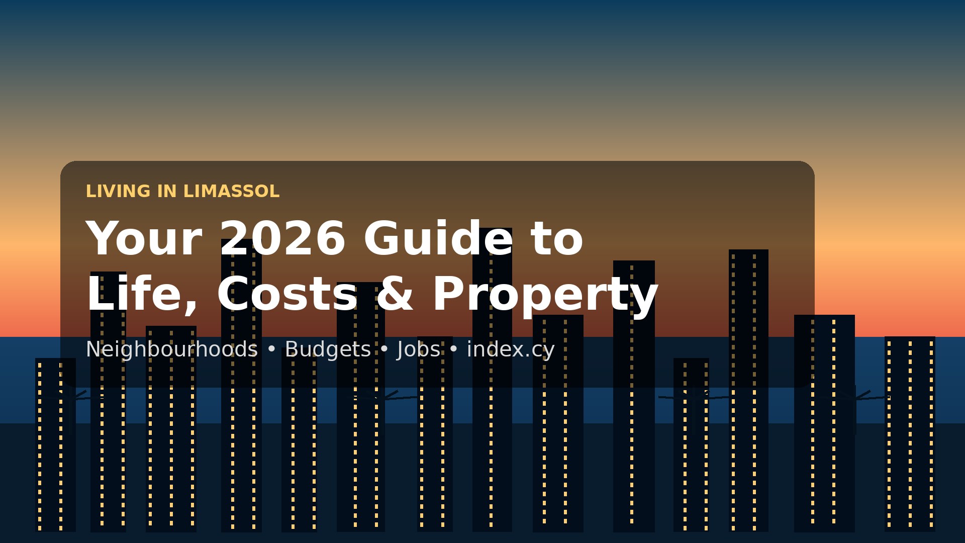 Living in Limassol: The Complete 2026 Guide to Life, Costs & Property