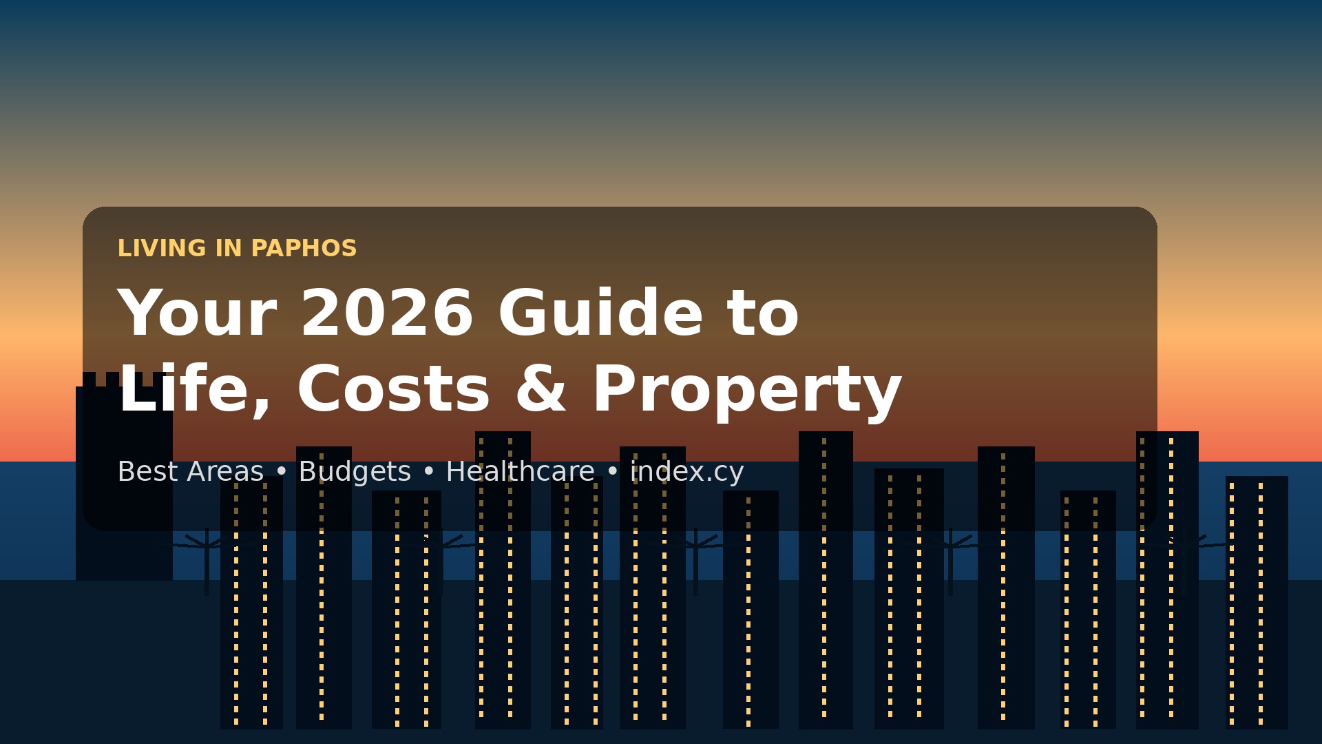 Living in Paphos: The Complete 2026 Guide to Life, Costs & Property